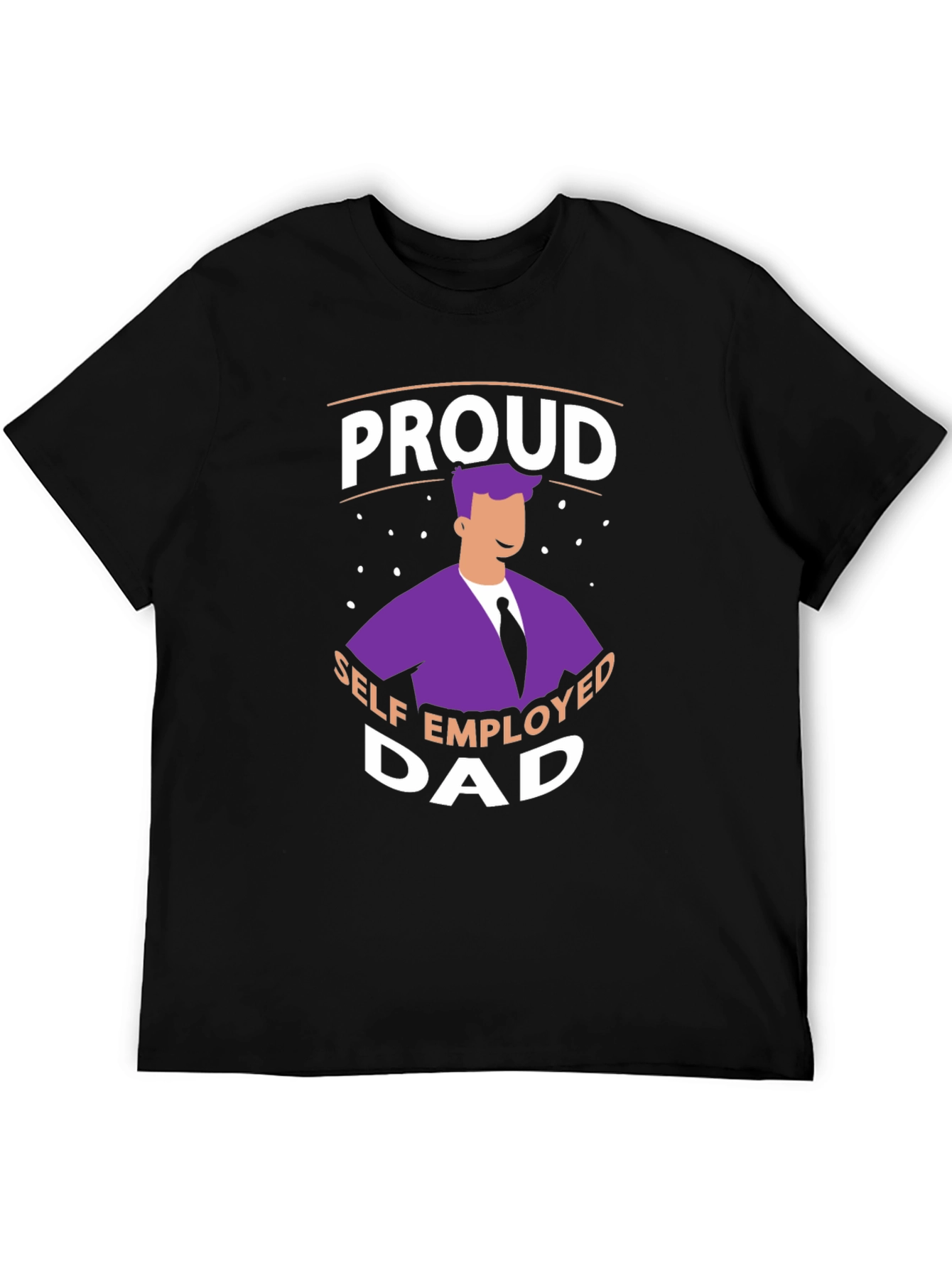 Proud Self Employed Dad T-Shirt