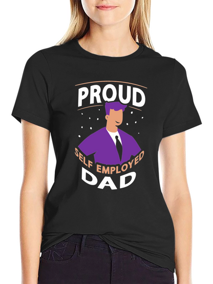 Proud Self Employed Dad T-Shirt
