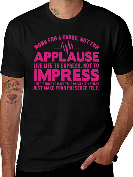 Inspirational Quote Graphic T-Shirt - Work for a Cause