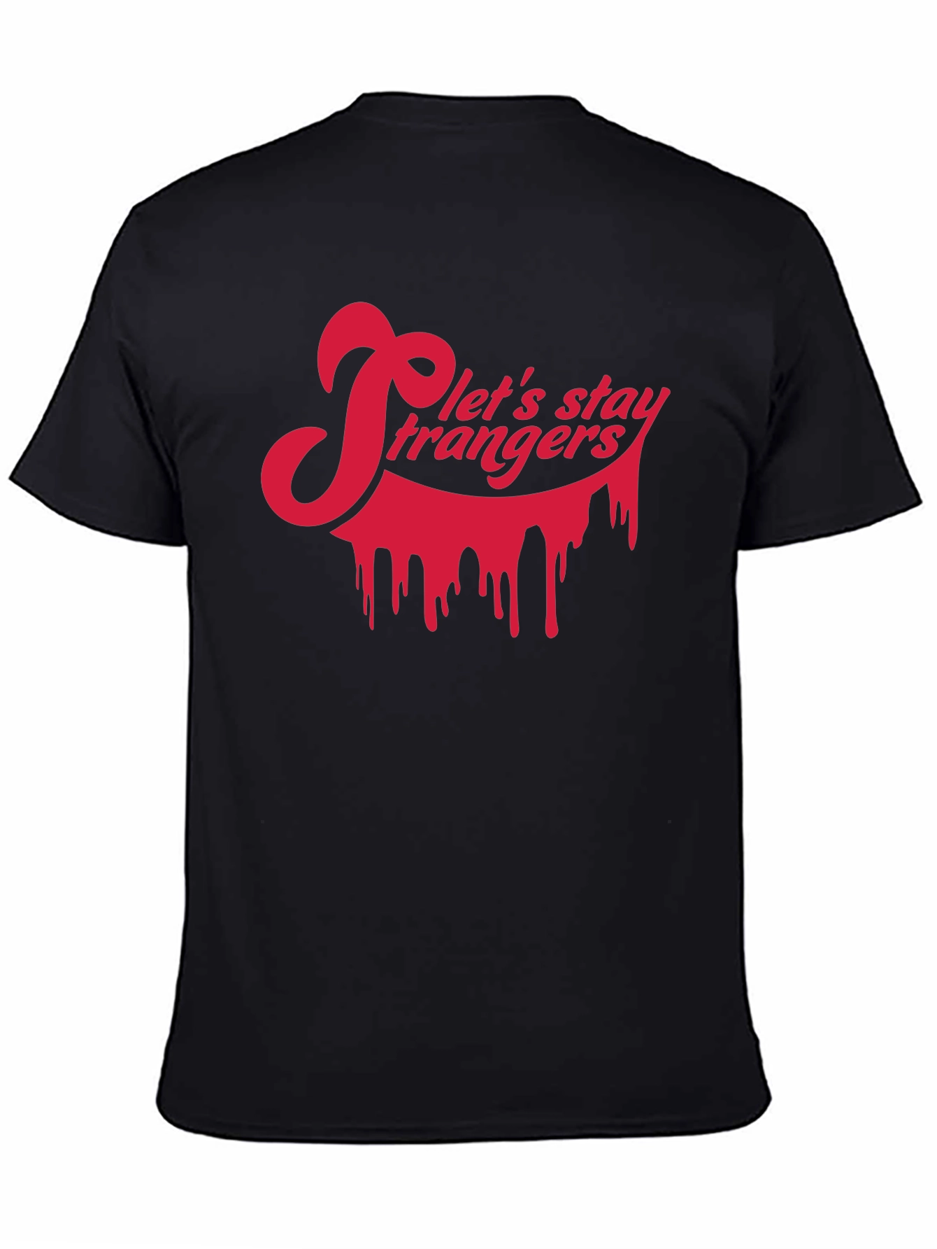 Lets Stay Strangers Black Graphic Tee