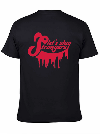 Lets Stay Strangers Black Graphic Tee