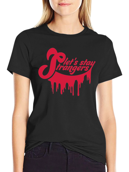 Lets Stay Strangers Black Graphic Tee