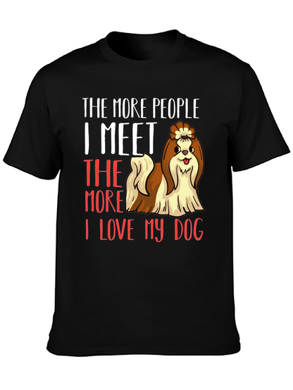 Dog Lover T-Shirt: The More People I Meet...
