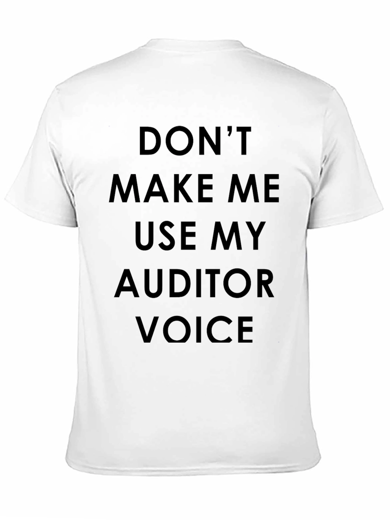 Auditor Voice T-Shirt - Funny Accounting Tee