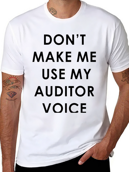 Auditor Voice T-Shirt - Funny Accounting Tee