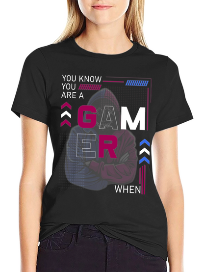 Gamer T-Shirt - You Know Youre a Gamer When...