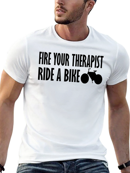 Fire Your Therapist Ride A Bike T-Shirt