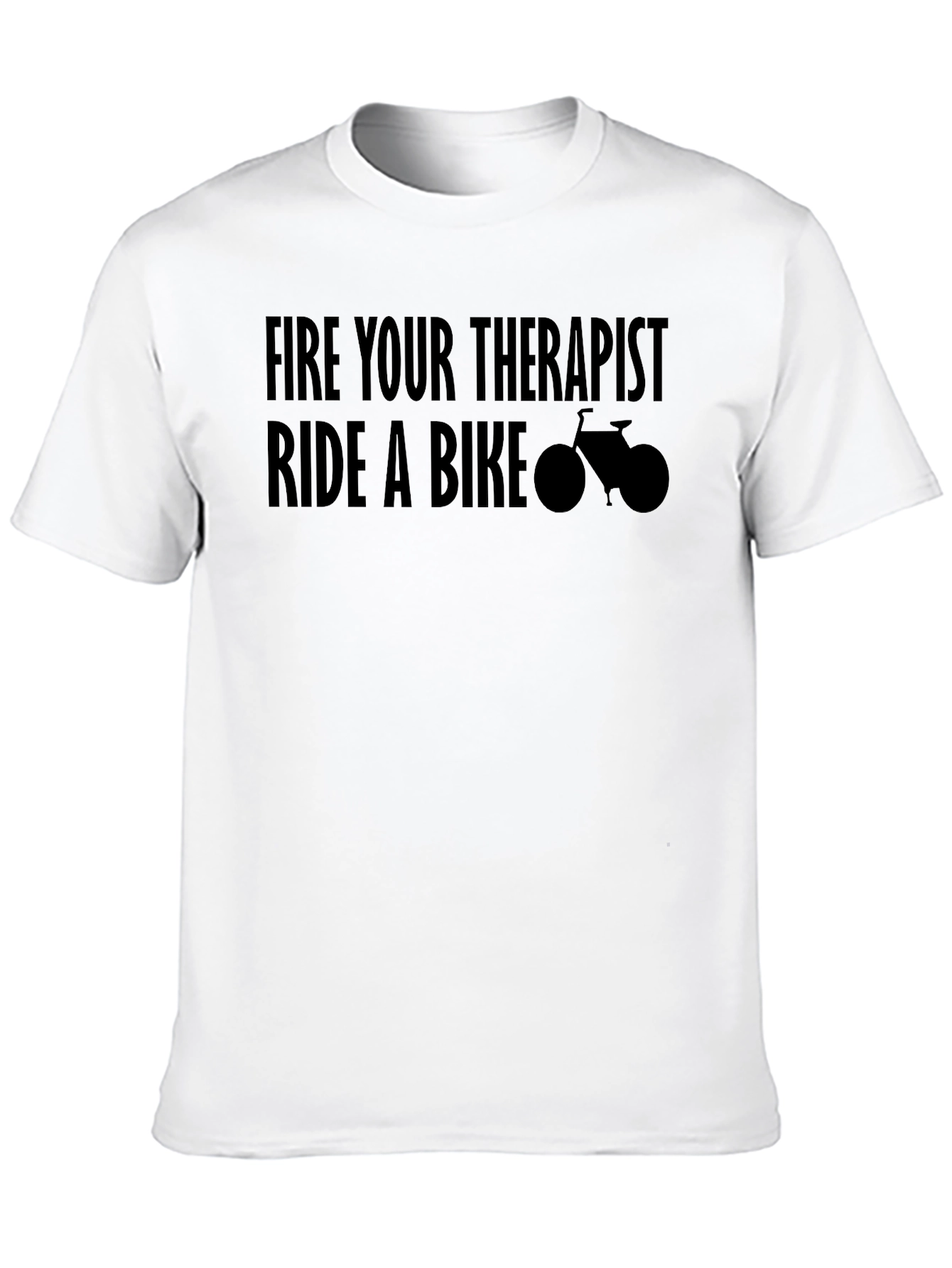 Fire Your Therapist Ride A Bike T-Shirt