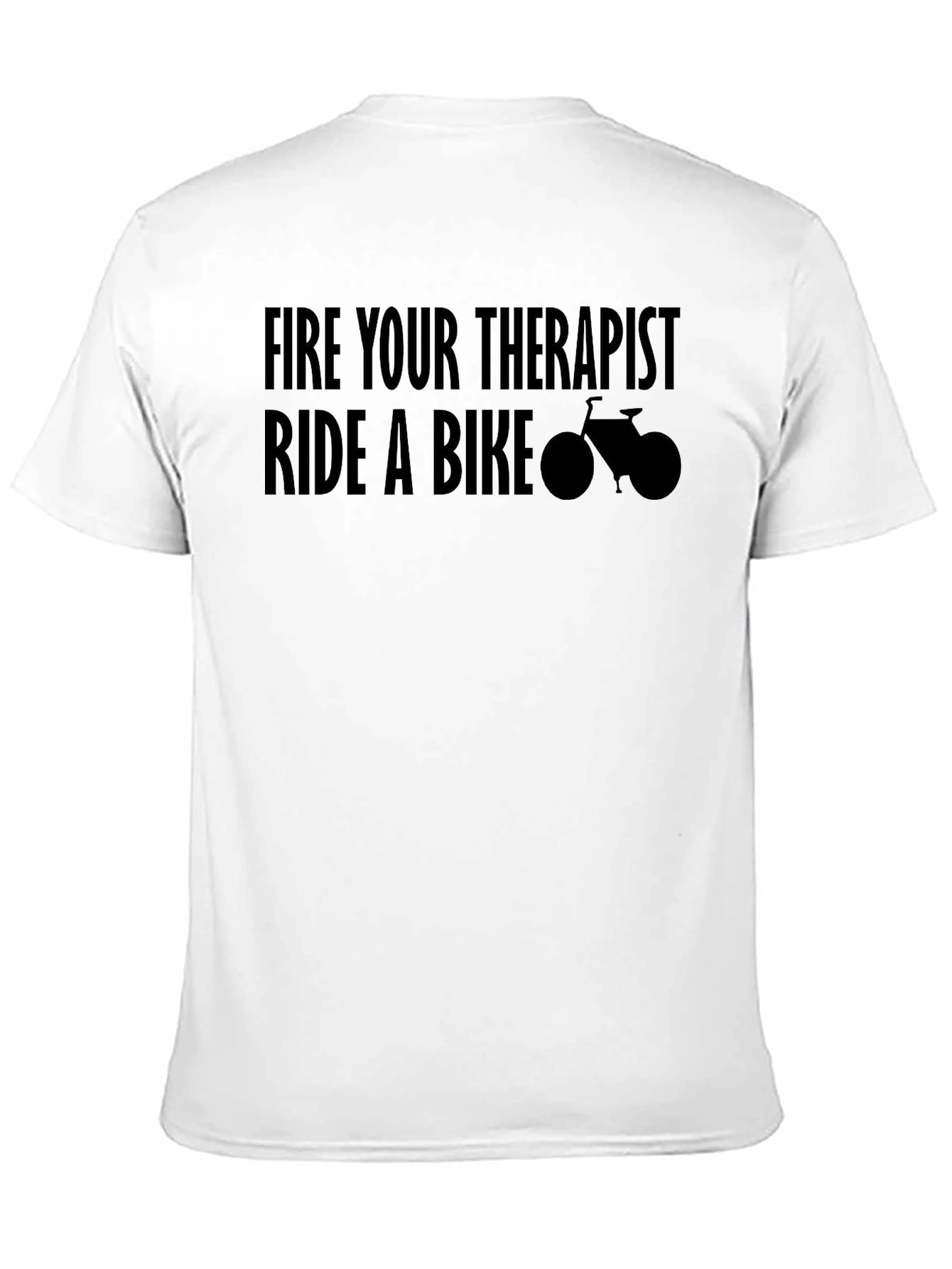 Fire Your Therapist Ride A Bike T-Shirt