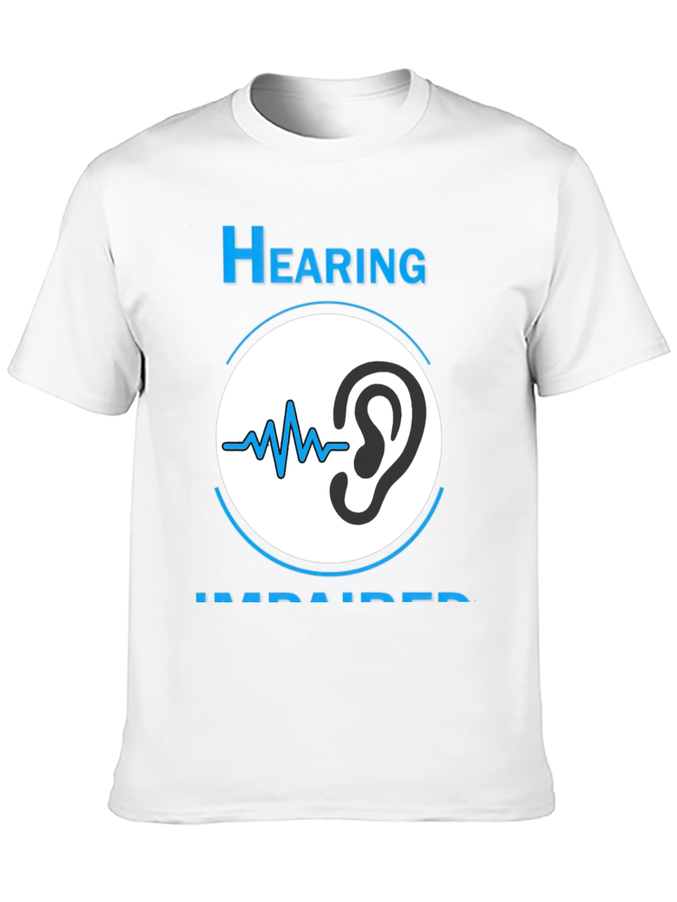Hearing Impaired Awareness T-Shirt