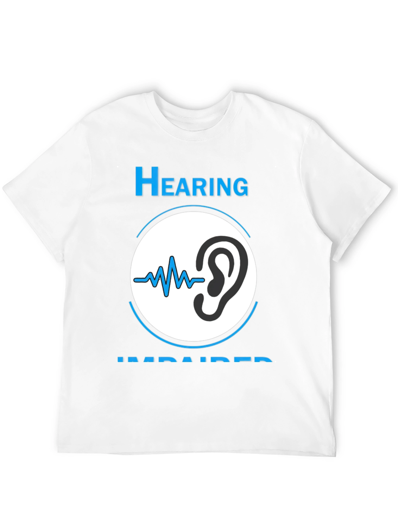 Hearing Impaired Awareness T-Shirt