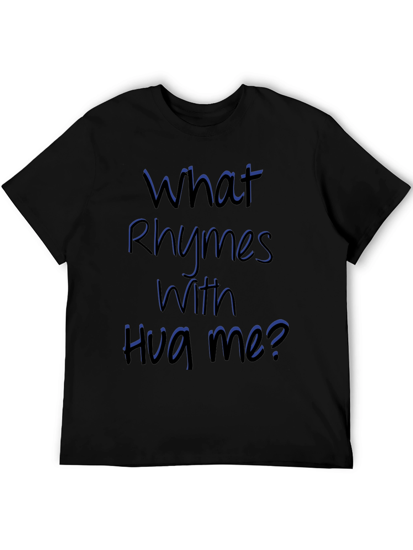 Rhyming Graphic Tee - What Rhymes With Hug Me?