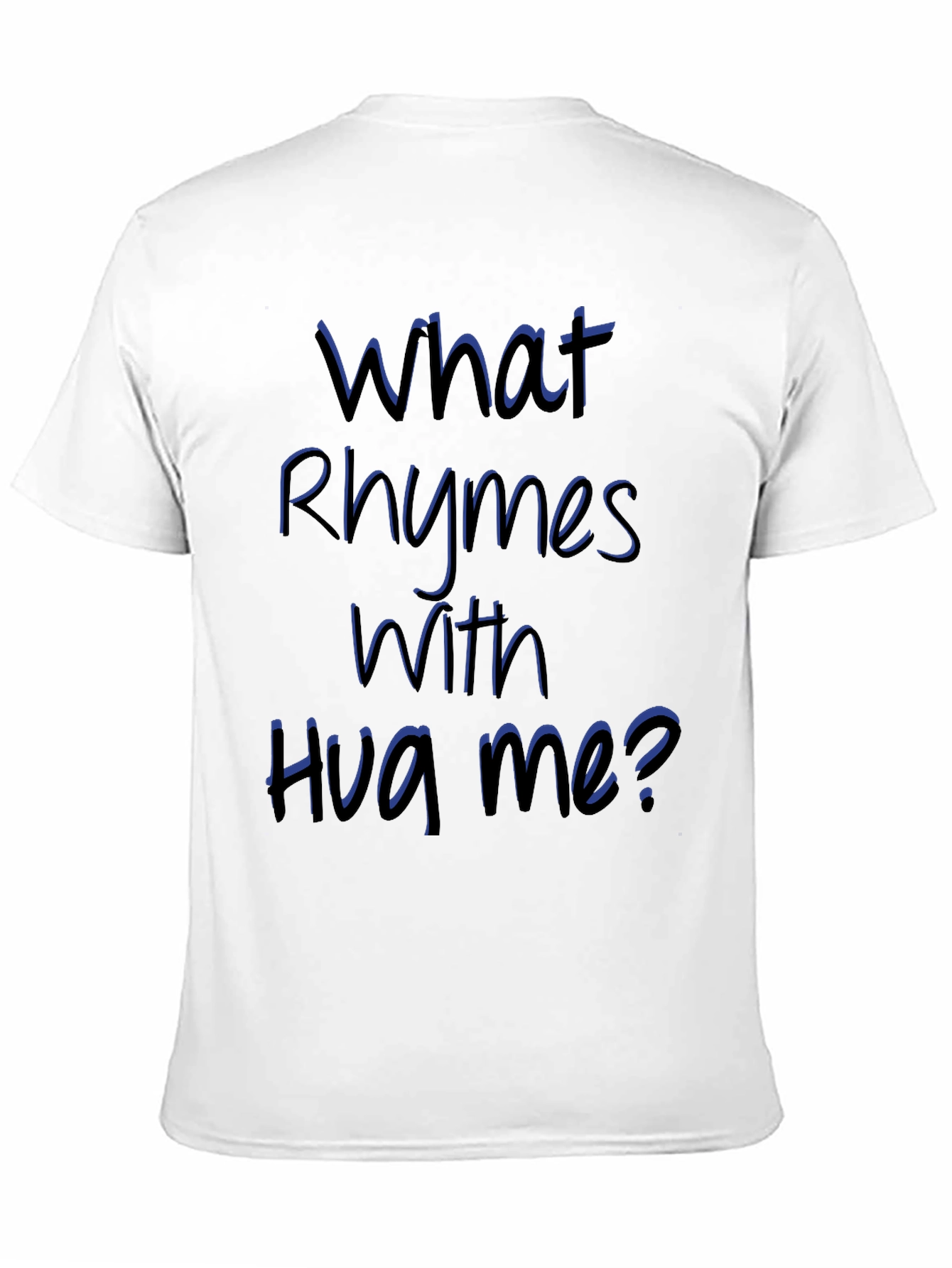 Rhyming Graphic Tee - What Rhymes With Hug Me?
