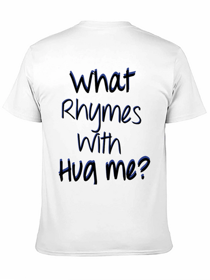 Rhyming Graphic Tee - What Rhymes With Hug Me?