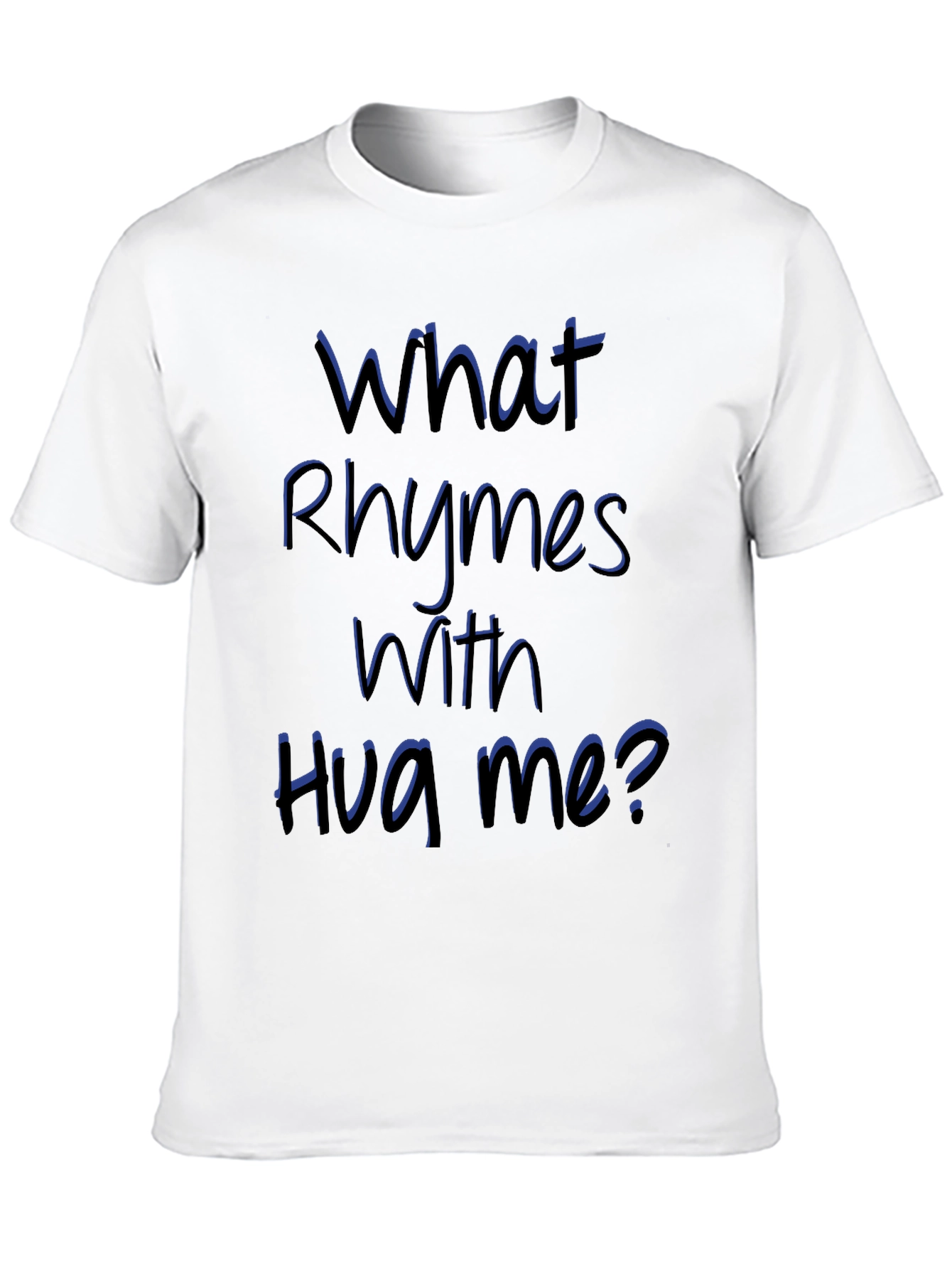 Rhyming Graphic Tee - What Rhymes With Hug Me?