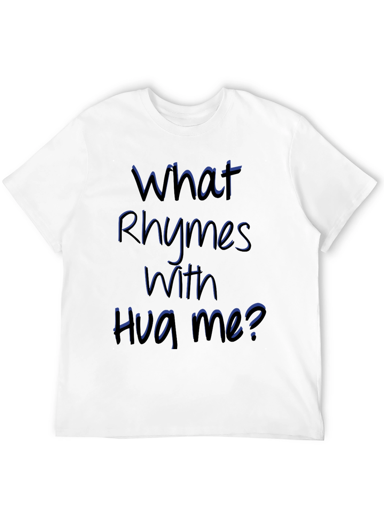 Rhyming Graphic Tee - What Rhymes With Hug Me?