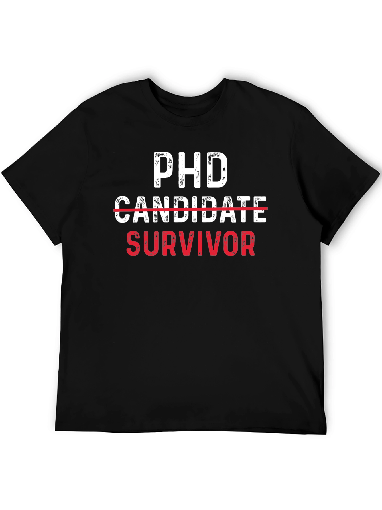 PhD Survivor Tee - Funny Graduate School Gift