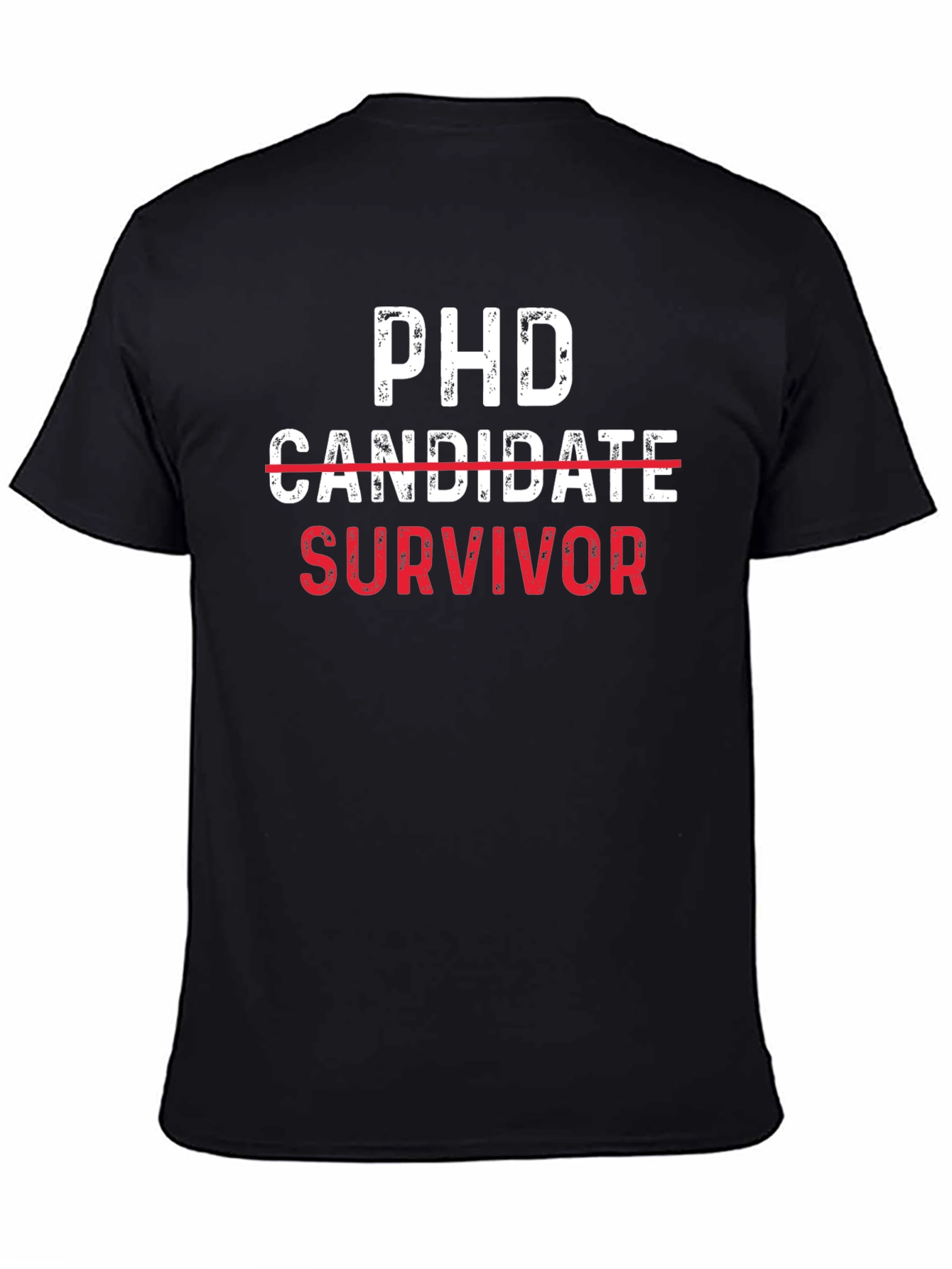 PhD Survivor Tee - Funny Graduate School Gift