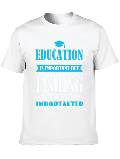 Funny Fishing Graphic Tee - Education Is Important