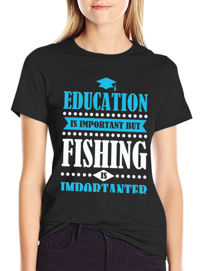 Funny Fishing Graphic Tee - Education Is Important