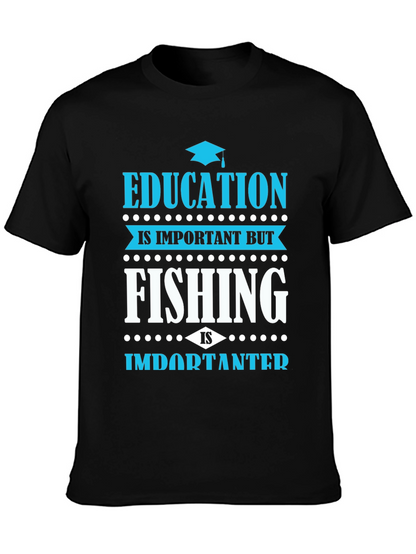 Funny Fishing Graphic Tee - Education Is Important