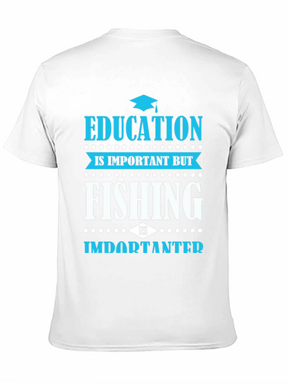 Funny Fishing Graphic Tee - Education Is Important
