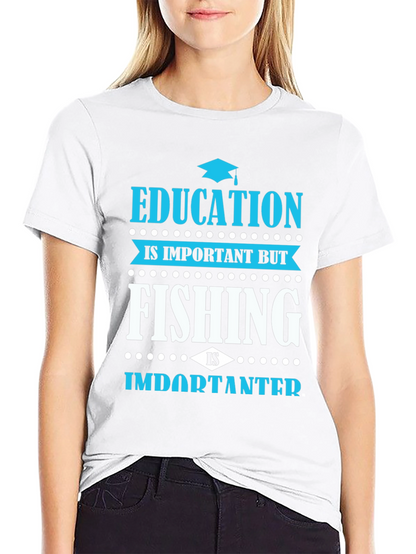 Funny Fishing Graphic Tee - Education Is Important