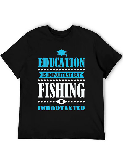 Funny Fishing Graphic Tee - Education Is Important