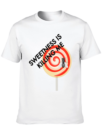 Sweetness is Killing Me T-Shirt