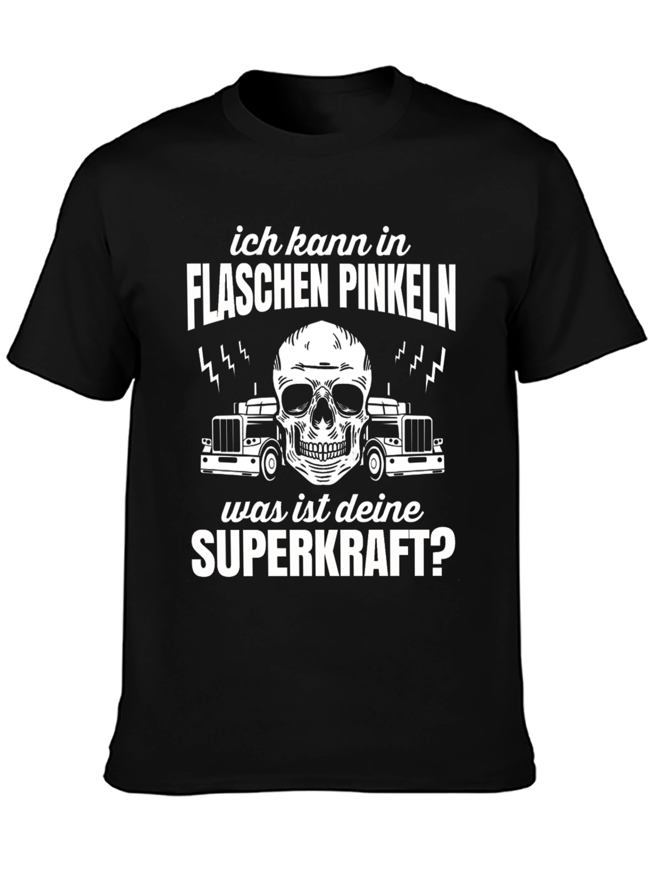 Funny German T-Shirt - Ich Kann In Flaschen Pinkeln