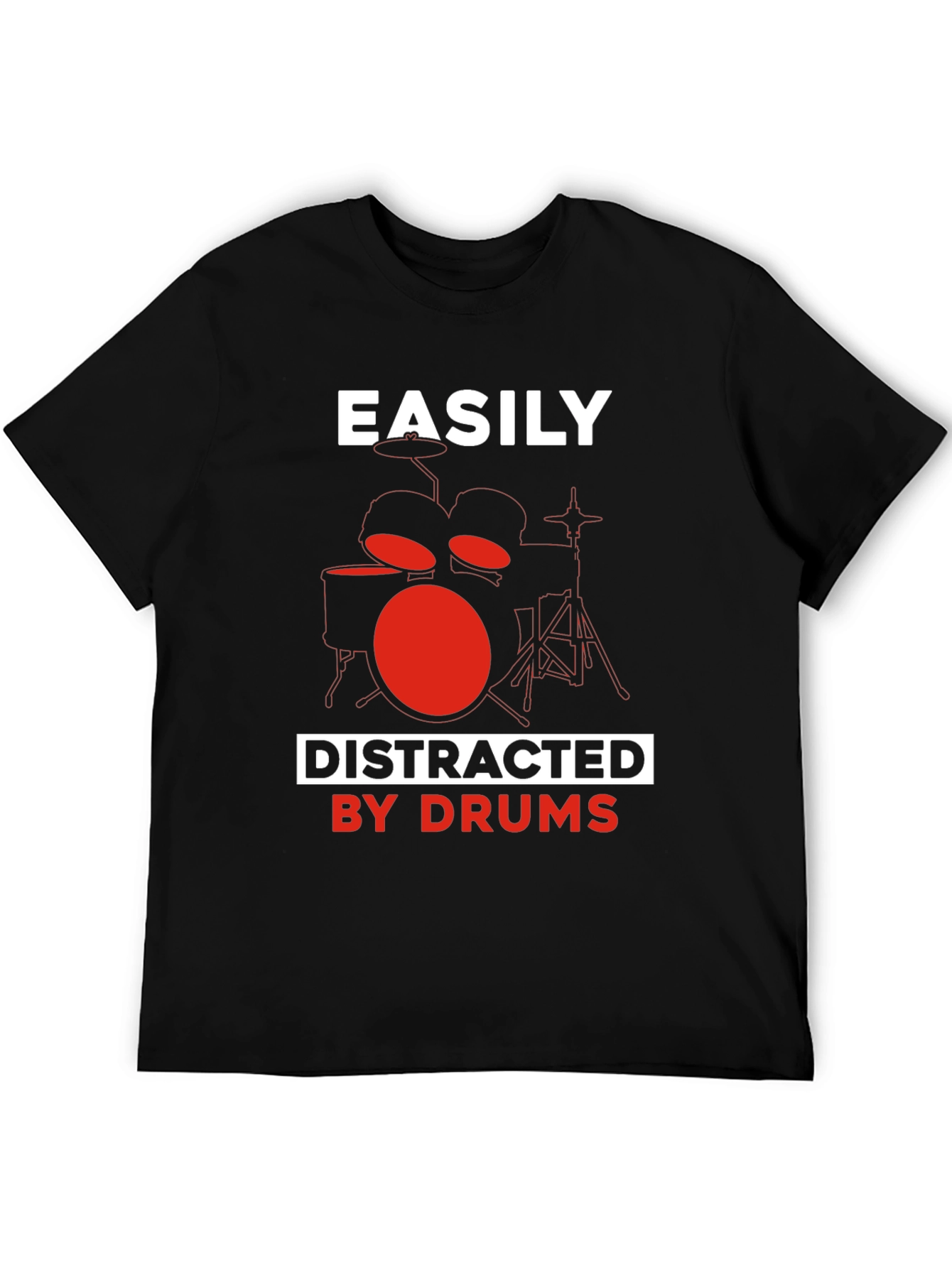 Easily Distracted By Drums T-Shirt