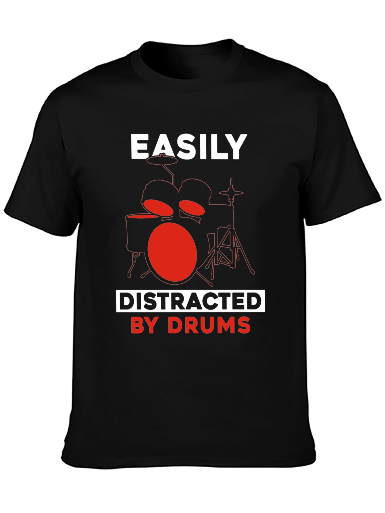Easily Distracted By Drums T-Shirt