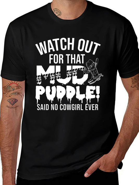 Mud Puddle Cowgirl T-Shirt - Funny Country Tee