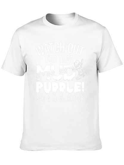 Mud Puddle Cowgirl T-Shirt - Funny Country Tee