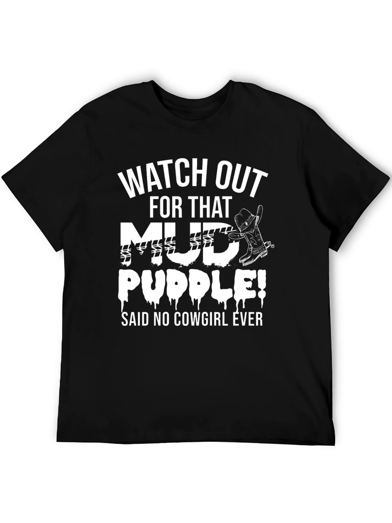 Mud Puddle Cowgirl T-Shirt - Funny Country Tee