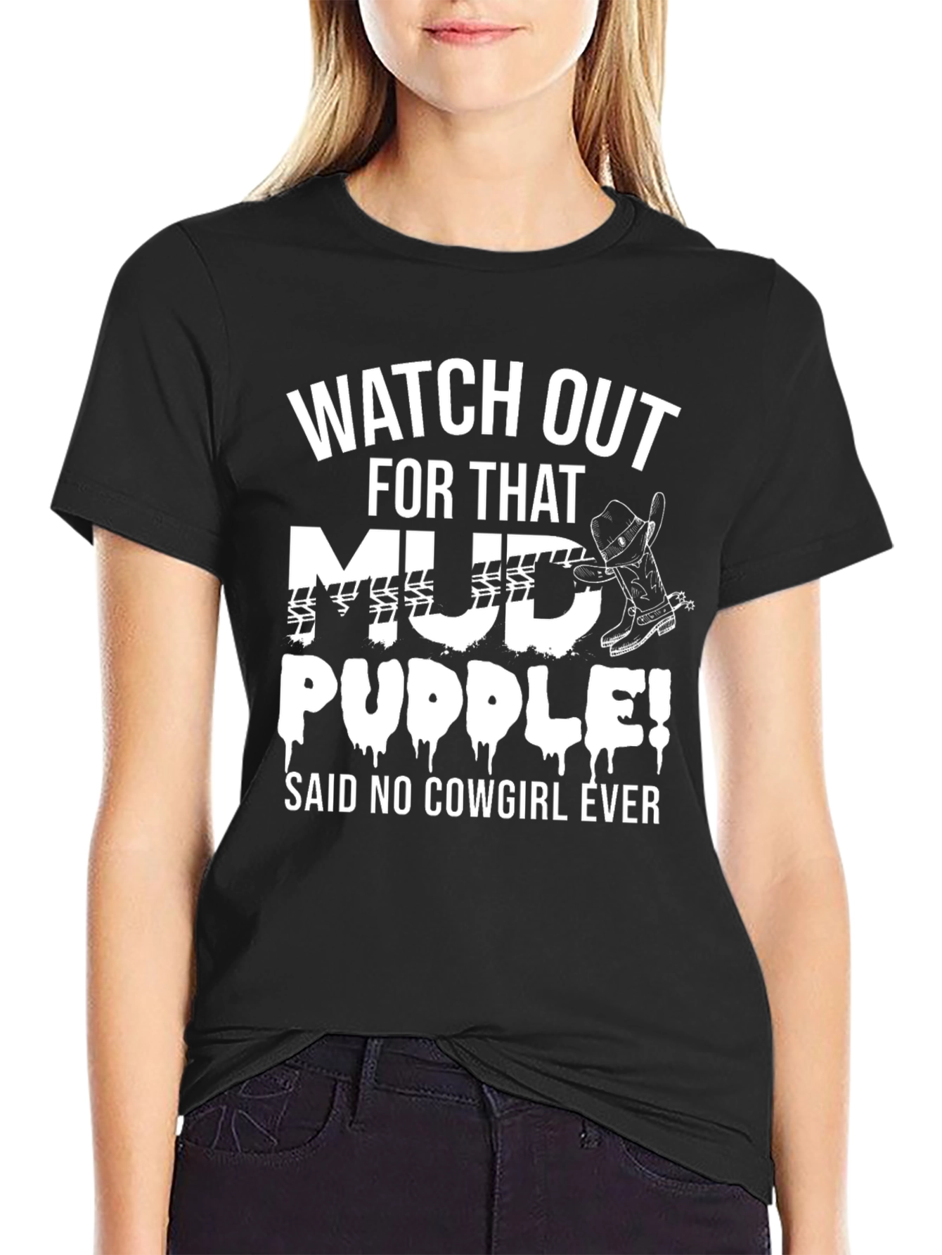 Mud Puddle Cowgirl T-Shirt - Funny Country Tee