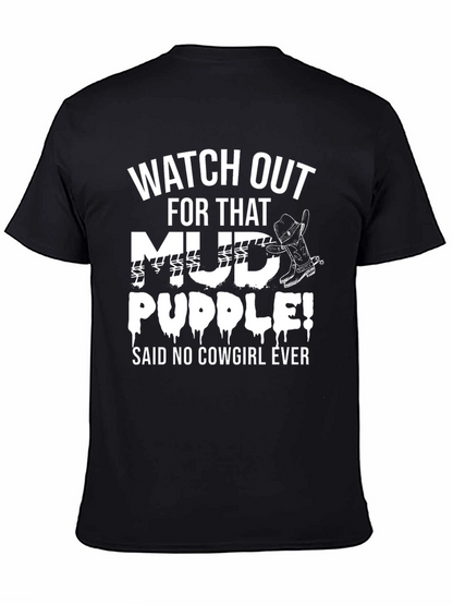 Mud Puddle Cowgirl T-Shirt - Funny Country Tee