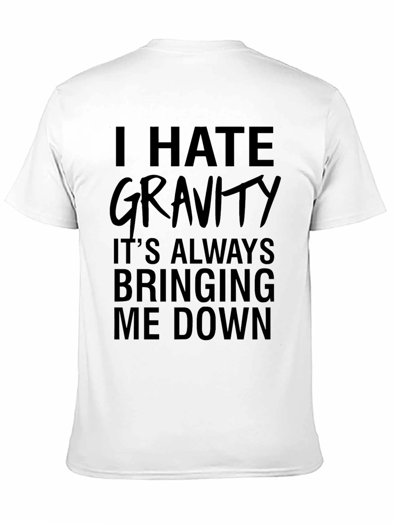 I Hate Gravity Black Graphic T-Shirt