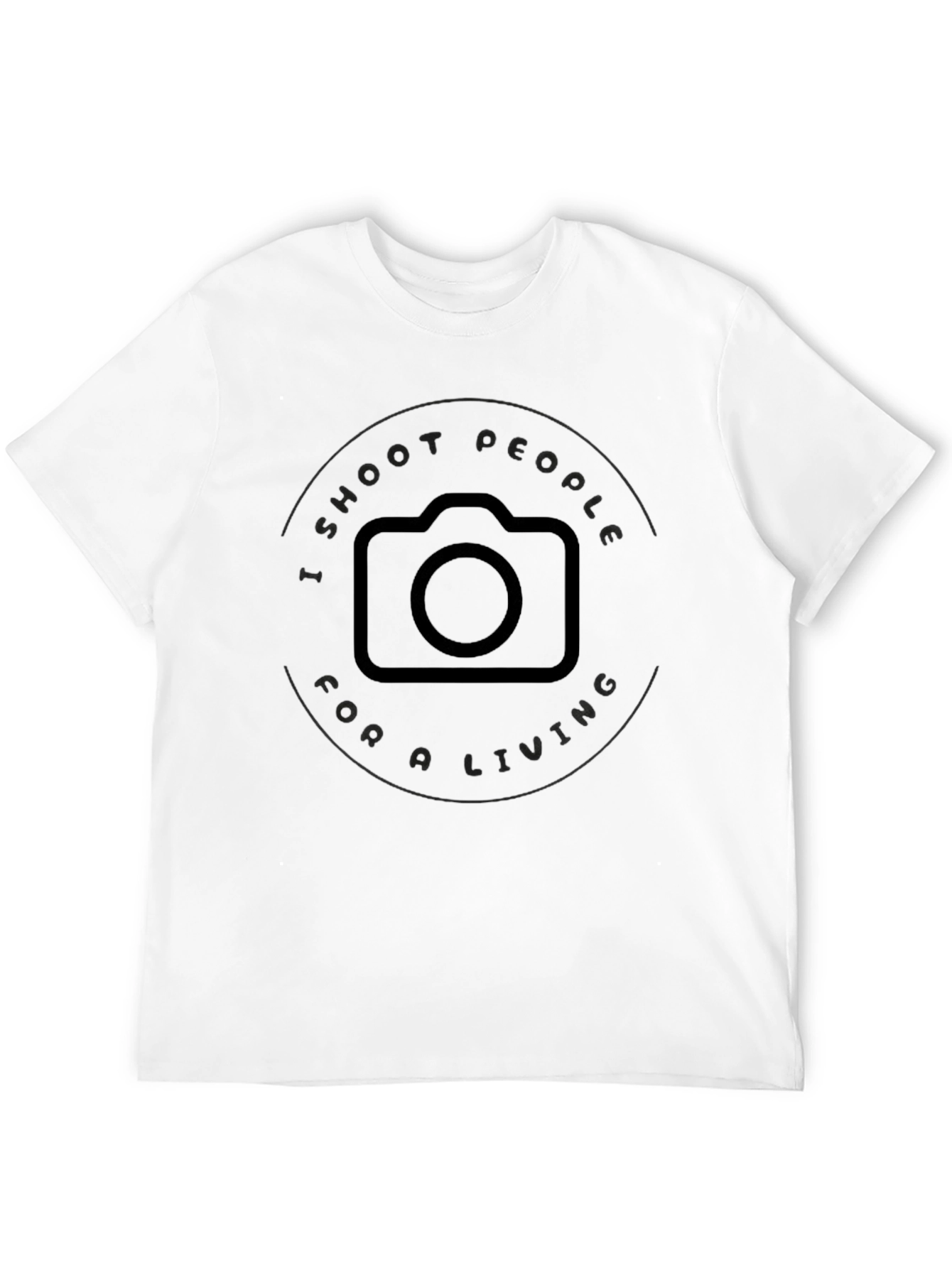 I Shoot People For A Living T-Shirt
