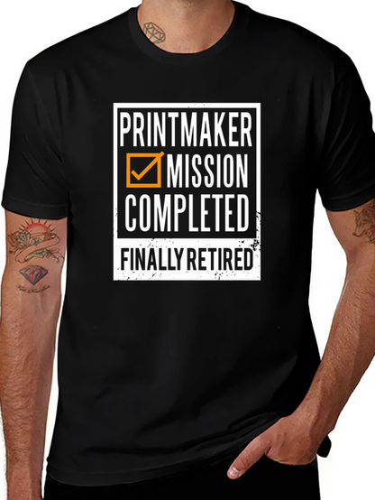 Printmaker Mission Completed - Retired T-Shirt