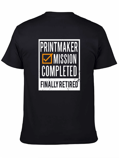 Printmaker Mission Completed - Retired T-Shirt