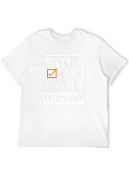 Printmaker Mission Completed - Retired T-Shirt