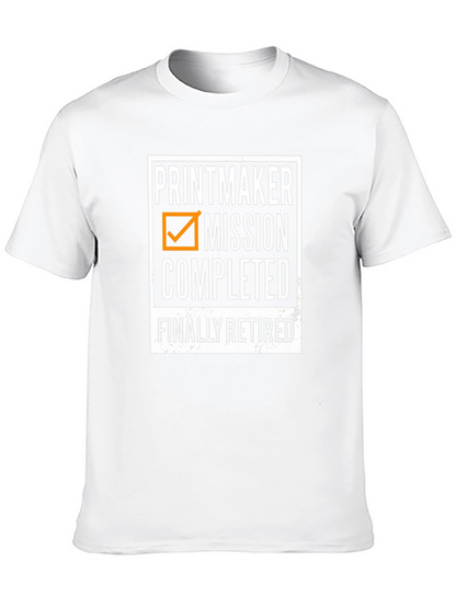 Printmaker Mission Completed - Retired T-Shirt