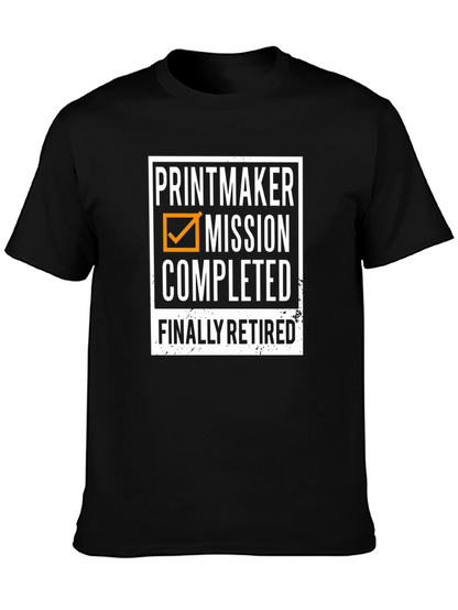 Printmaker Mission Completed - Retired T-Shirt