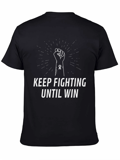 Keep Fighting Until Win T-Shirt