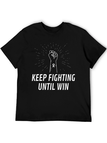 Keep Fighting Until Win T-Shirt