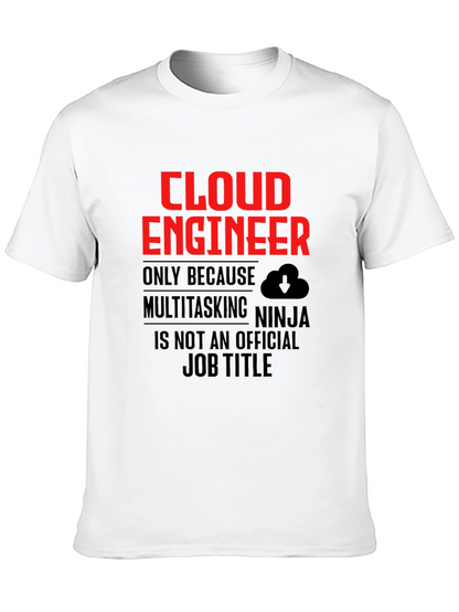 Cloud Engineer T-Shirt Funny Multitasking Ninja Job Title Tee