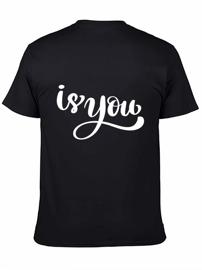 Is You Graphic Tee - Black Cotton Casual Shirt