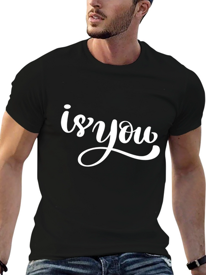 Is You Graphic Tee - Black Cotton Casual Shirt