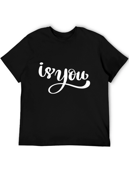 Is You Graphic Tee - Black Cotton Casual Shirt
